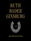 Ruth Bader Ginsburg a life